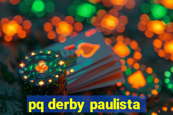 pq derby paulista