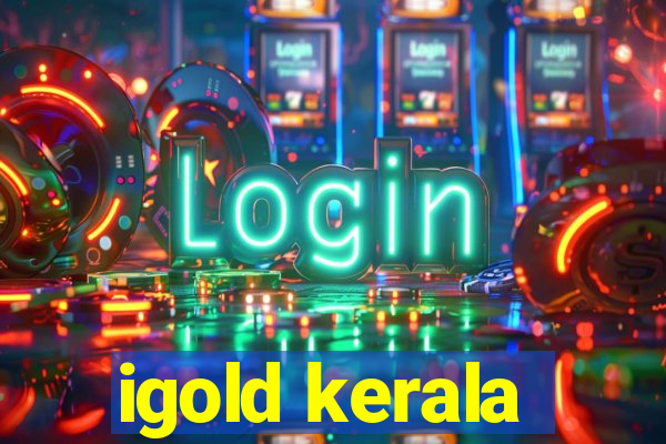 igold kerala