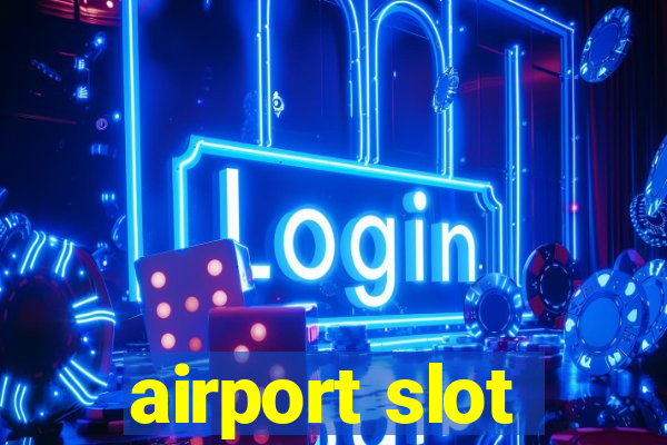 airport slot