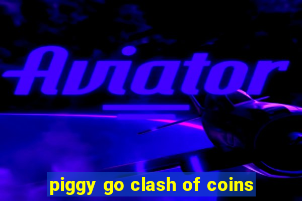 piggy go clash of coins