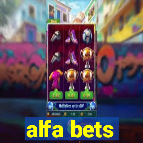 alfa bets