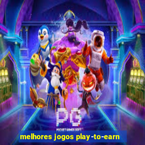 melhores jogos play-to-earn