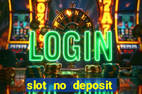 slot no deposit bonus codes