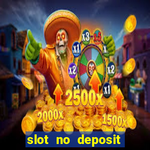 slot no deposit bonus codes