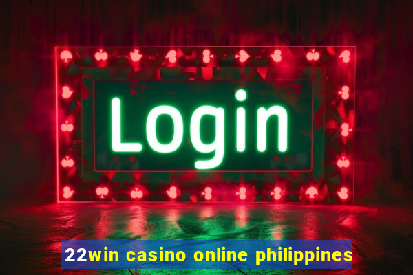 22win casino online philippines