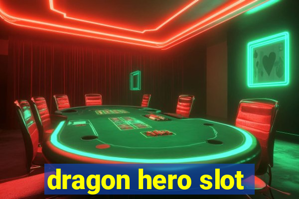 dragon hero slot