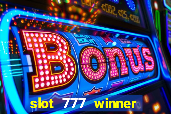 slot 777 winner como sacar