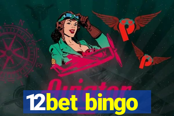 12bet bingo