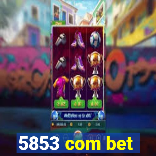 5853 com bet