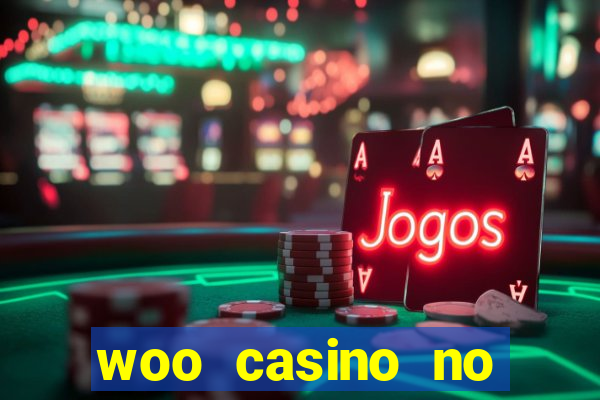 woo casino no deposit bonus 2023