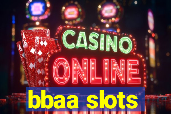 bbaa slots