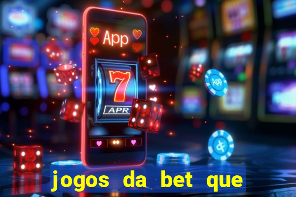 jogos da bet que da bonus no cadastro