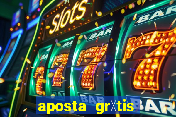 aposta gr谩tis bet365 5 reais