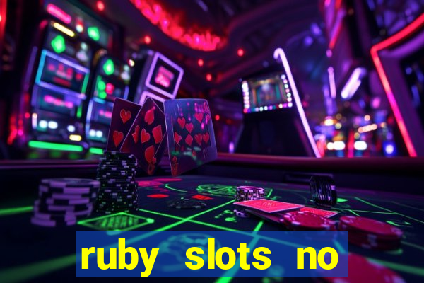 ruby slots no deposit bonus