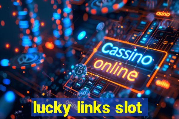 lucky links slot