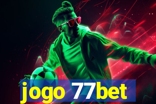 jogo 77bet