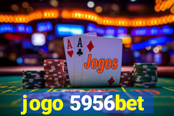 jogo 5956bet