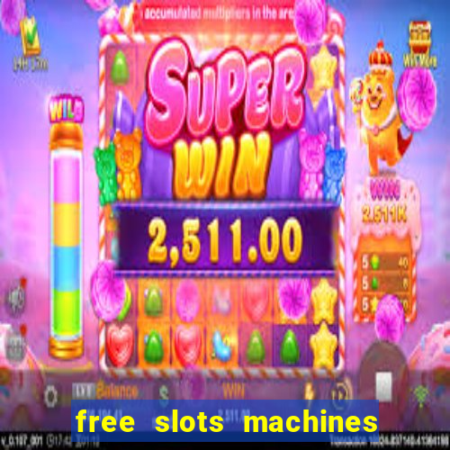 free slots machines with bonuses