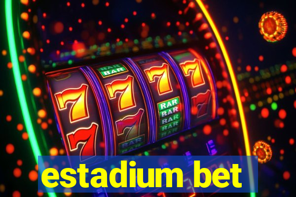 estadium bet