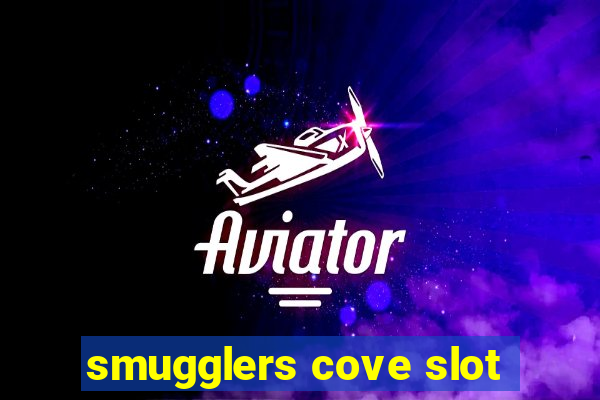 smugglers cove slot