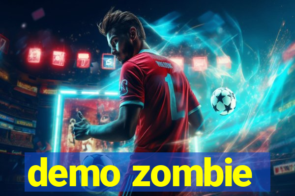 demo zombie