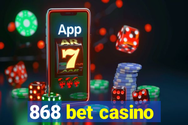 868 bet casino