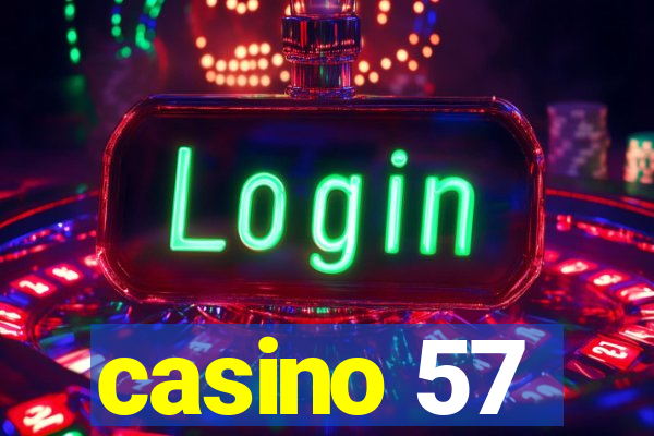 casino 57