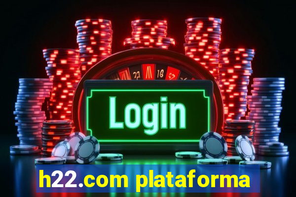 h22.com plataforma