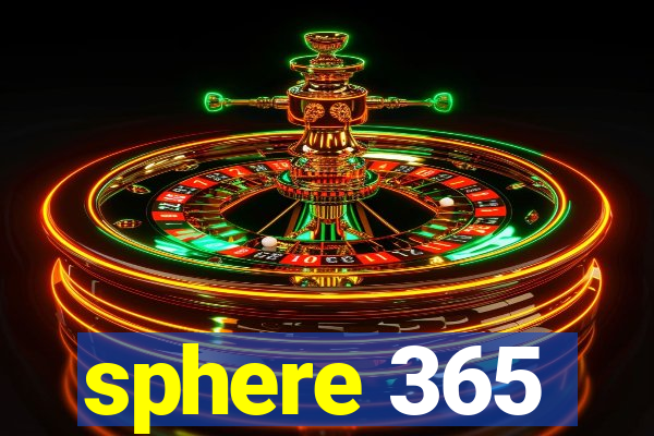 sphere 365