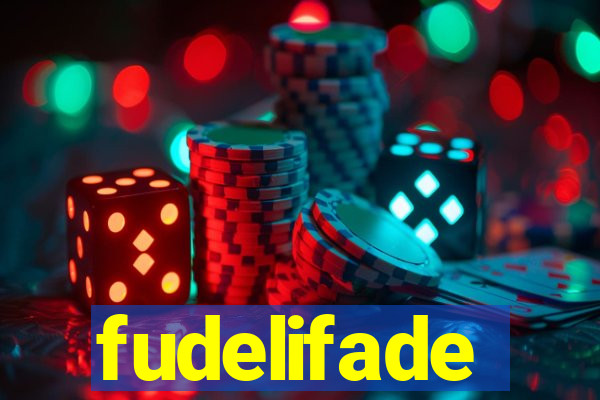 fudelifade