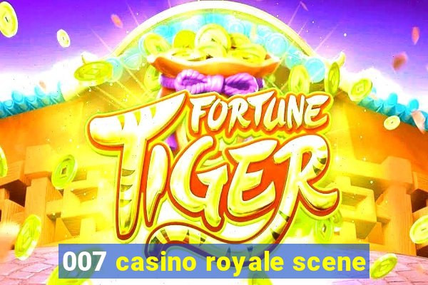 007 casino royale scene