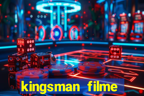 kingsman filme completo dublado superflix