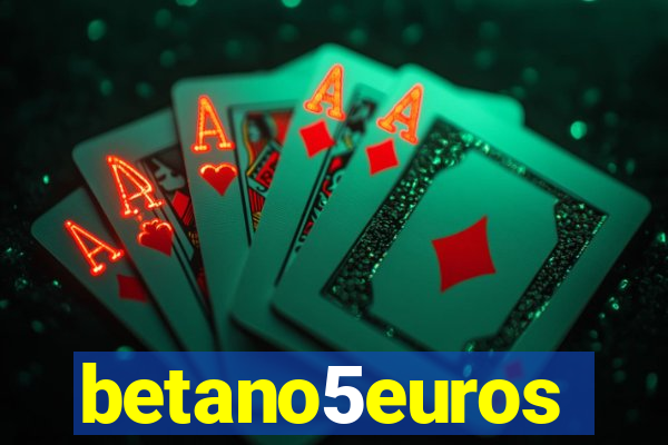 betano5euros