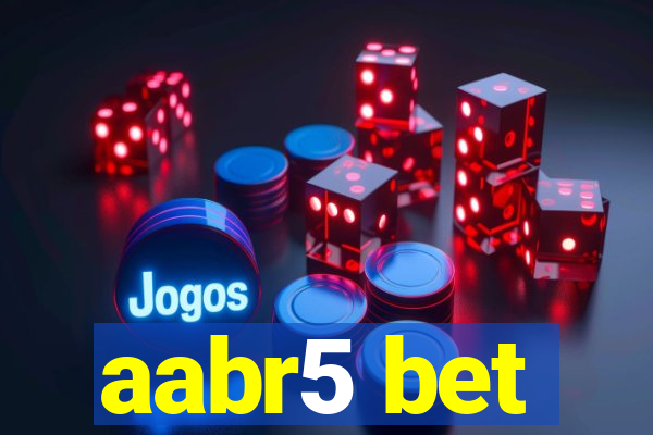 aabr5 bet