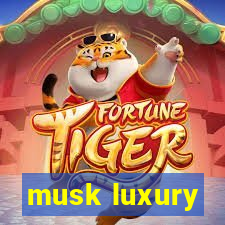 musk luxury