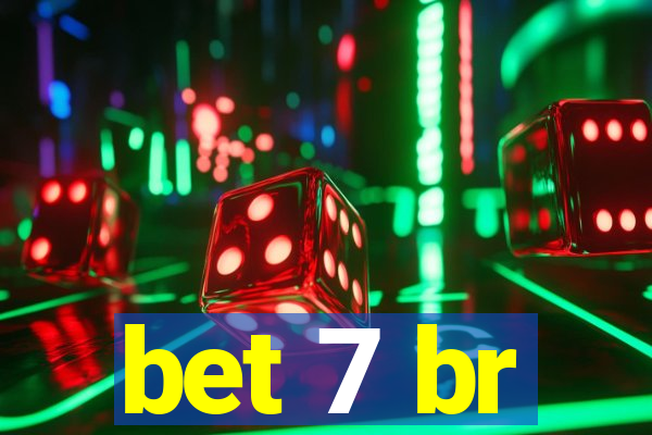 bet 7 br