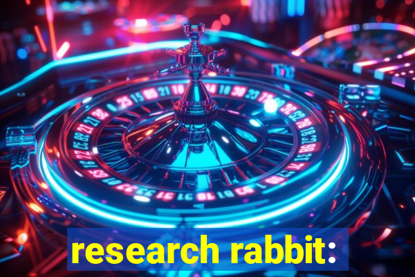 research rabbit: