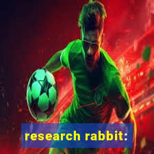 research rabbit: