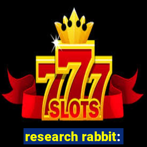 research rabbit: