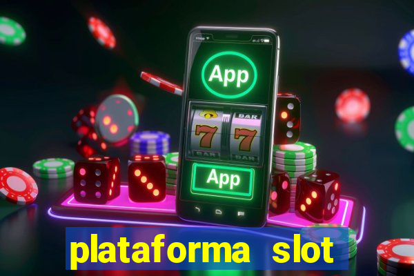 plataforma slot pagando no cadastro 2024