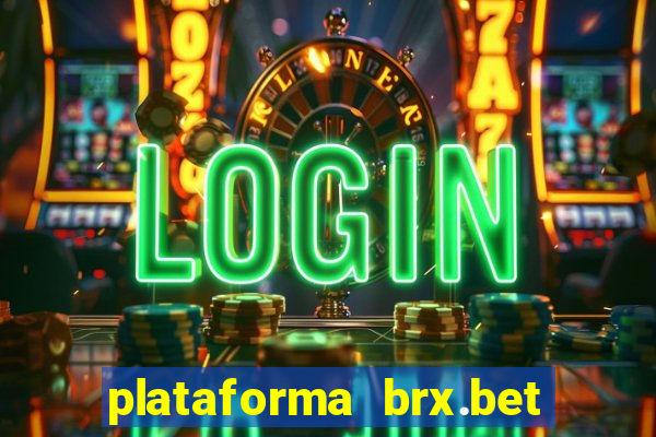 plataforma brx.bet é confiável