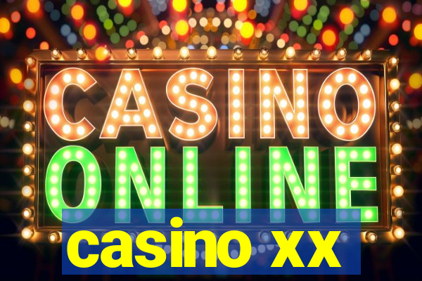 casino xx