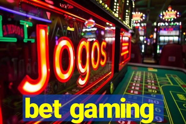 bet gaming