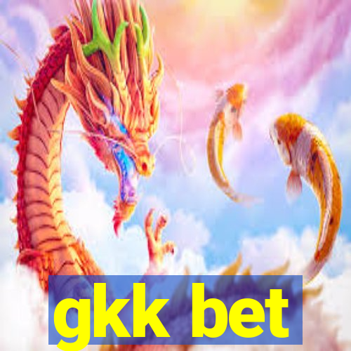 gkk bet