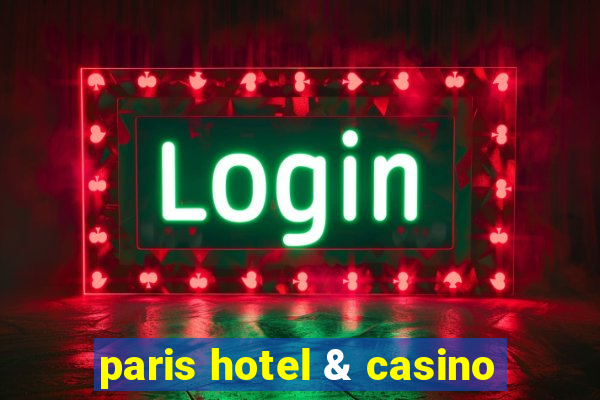 paris hotel & casino