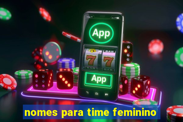 nomes para time feminino