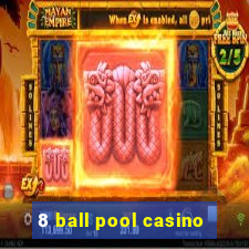 8 ball pool casino