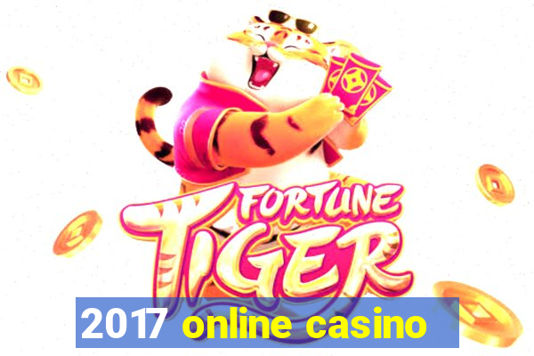 2017 online casino