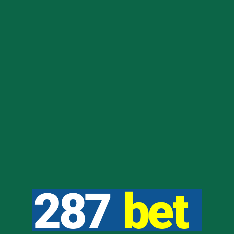 287 bet