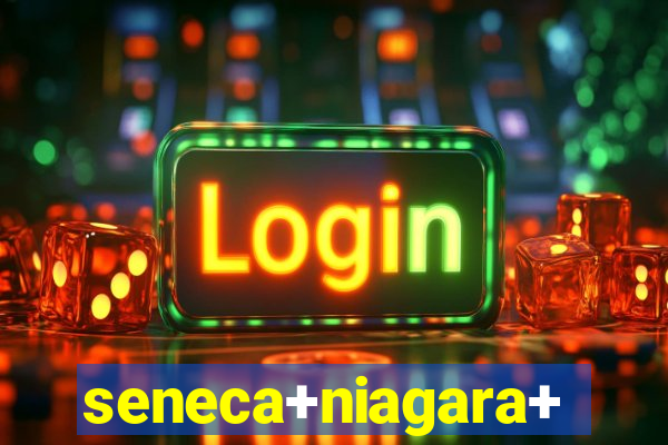 seneca+niagara+resort+&+casino